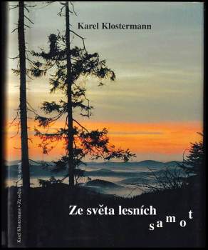 Karel Klostermann: Ze světa lesních samot