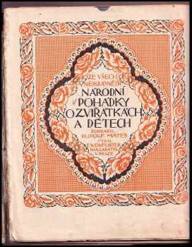 Rudolf Mates: Ze všech nejkrásnější národní pohádky o zvířátkách a dětech