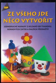 Ze všeho jde něco vytvořit