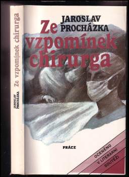 Jaroslav Procházka: Ze vzpomínek chirurga