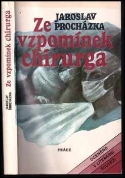 Jaroslav Procházka: Ze vzpomínek chirurga