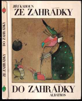 Jiří Kahoun: Ze zahrádky do zahrádky