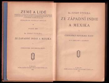 Josef Štolba: Ze Západní Indie a Mexika I. díl + Ze západní Indie a Mexika II. díl + V australském bushi + Co vypráví paní Grobelaarová