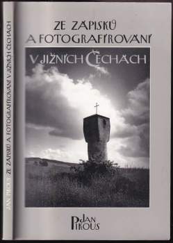 Ze zápisků a fotografírování v jižních Čechách