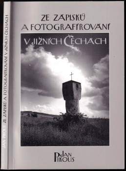 Ze zápisků a fotografírování v jižních Čechách