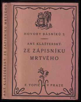 Antonín Klášterský: Ze zápisníku mrtvého : psáno roku 1911