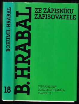 Bohumil Hrabal: Ze zápisníku zapisovatele