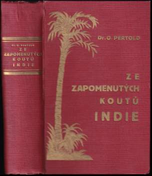 Otakar Pertold: Ze zapomenutých koutů Indie