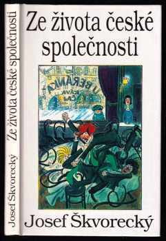Josef Škvorecký: Ze života české společnosti