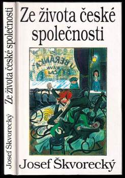 Josef Škvorecký: Ze života české společnosti