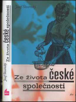Ze života české společnosti - Josef Škvorecký (2010, Albatros) - ID: 1394343