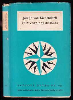 Ze života darmošlapa - Joseph von Eichendorff (1959, Státní nakladatelství krásné literatury, hudby a umění) - ID: 58362