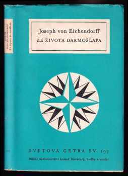 Ze života darmošlapa - Joseph von Eichendorff (1959, Státní nakladatelství krásné literatury, hudby a umění) - ID: 771151