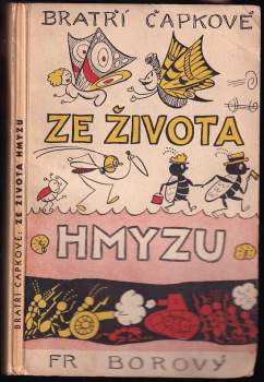 Ze života hmyzu : komedie o třech aktech s předehrou a epilogem - Karel Čapek, Josef Čapek (1946, František Borový) - ID: 73603