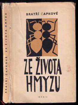Karel Čapek: Ze života hmyzu