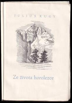 Julius Kugy: Ze života horolezce