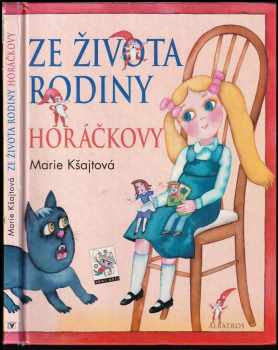 Marie Kšajtová: Ze života rodiny Horáčkovy