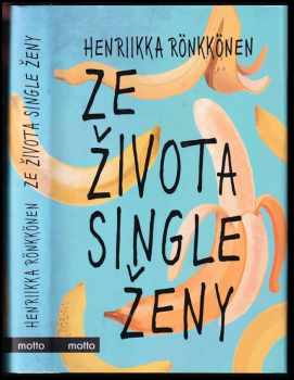 Henriikka Rönkkönen: Ze života single ženy