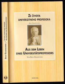Ze života univerzitního profesora = : Aus dem Leben eines Universitätsprofessors