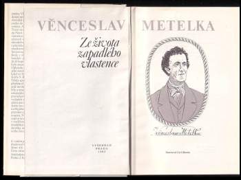 Věnceslav Metelka: Ze života zapadlého vlastence