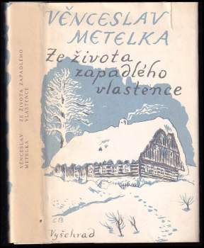Věnceslav Metelka: Ze života zapadlého vlastence