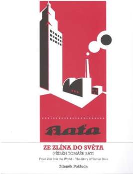 Ze Zlína do světa - příběh Tomáše Bati