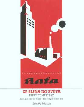 Ze Zlína do světa - příběh Tomáše Bati