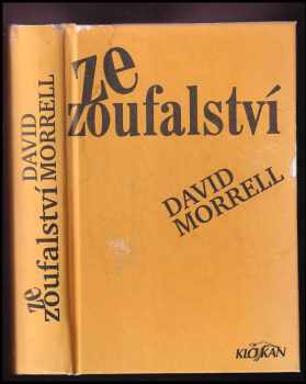 Ze zoufalství - David Morrell (1995, Alpress) - ID: 207446