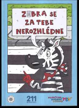 Zebra se za tebe nerozhlédne