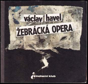 Václav Havel: Žebrácká opera