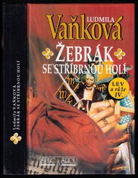 Žebrák se stříbrnou holí : Lev a růže IV - IV. díl