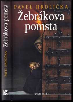 Pavel Hrdlička: Žebrákova pomsta