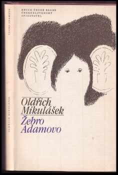 Oldřich Mikulášek: Žebro Adamovo : Verše z let 1971-1973 a starší inspirace