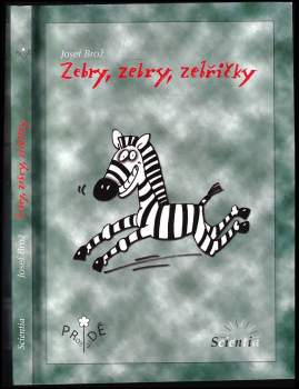 Josef Brož: Zebry, zebry, zebřičky