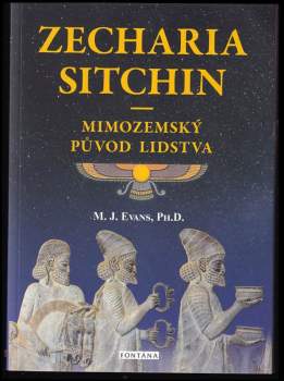 Zecharia Sitchin - mimozemský původ lidstva