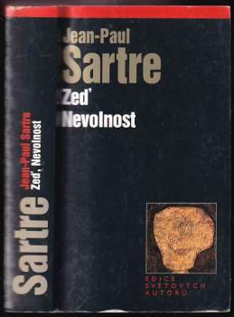 Jean-Paul Sartre: Zeď ; Nevolnost