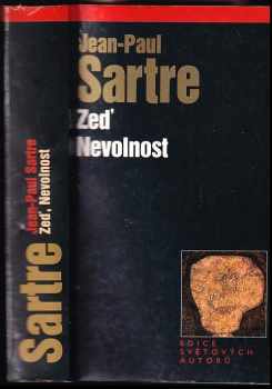 Zeď ; Nevolnost - Jean-Paul Sartre (2001, Levné knihy KMa) - ID: 747470