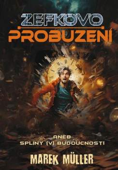 Zefkovo probuzení, aneb, Splíny (v) budoucnosti