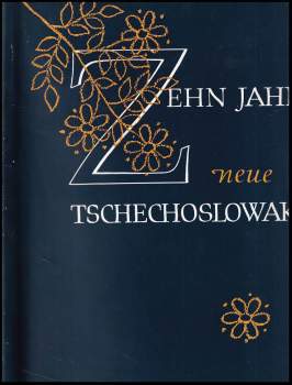 Zehn Jahre neue Tschechoslowakei