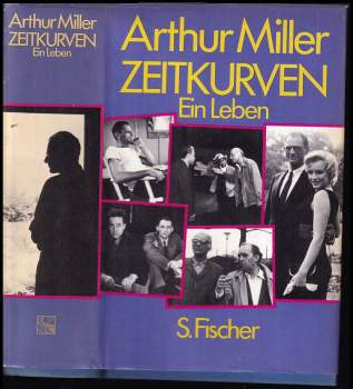 Arthur Miller: Zeitkurven. Ein Leben