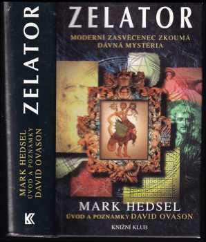 Mark Hedsel: Zelator - moderní zasvěcenec zkoumá dávná mystéria