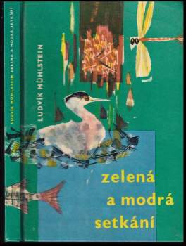 Ludvík Mühlstein: Zelená a modrá setkání