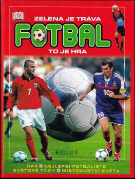 Zelená je tráva, fotbal, to je hra