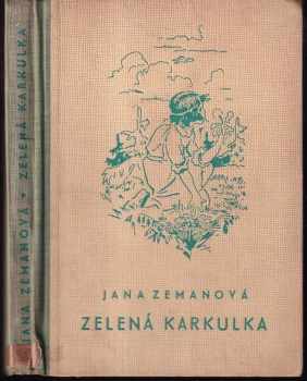 Zelená Karkulka : příběhy děvčátka - Jana Zemanová (1947, Vojtěch Šeba) - ID: 527630