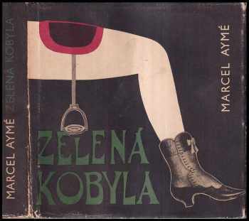 Marcel Aymé: Zelená kobyla