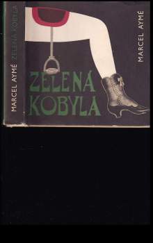 Marcel Aymé: Zelená kobyla