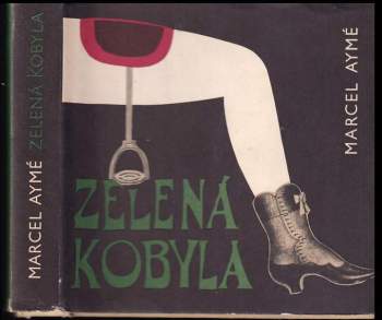 Zelená kobyla - Marcel Aymé (1966, Odeon) - ID: 794266