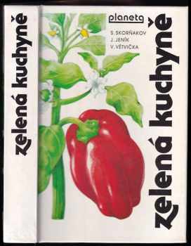 Zelená kuchyně - Sergej Michajlovič Skornjakov (1991, Lidové nakladatelství) - ID: 685800