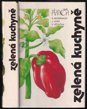 Václav Větvička: Zelená kuchyně