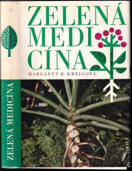 Margaret B Kreig: Zelená medicína